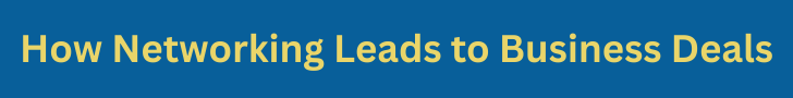 How Networking Leads to Business Deals