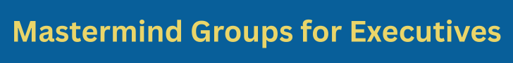 Mastermind Groups for Executives