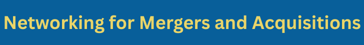 Networking for Mergers and Acquisitions