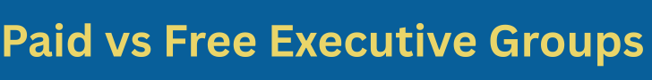 Paid vs Free Executive Networking Groups